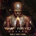 W W Vini Vici - Chakra Kubi Turkez Remix