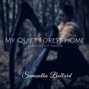 Samantha Ballard - My Quiet Forest Home From Octopath Traveler