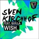 Sven Kirchhof feat Quilla - Wish Shelco Garcia amp Teenwolf Remix