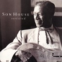 Son House - Monologue By Son House