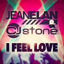 Jean Elan CJ Stone - I Feel Love Koslit Remix Edit