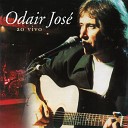 Odair Jose - Noite De Desejos Ao Vivo