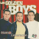 Los Golden Boys - Las Mujeres a Mi No Me Quieren