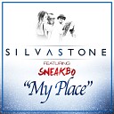 Silvastone feat Sneakbo - My Place Radio