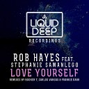 Rob Hayes DJ Booker T feat Stephanie… - Love Yourself Original Mix