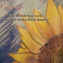 Wolframm - Give Me All Your Love Michael Nolen maxi…