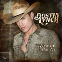 Dustin Lynch - To The Sky