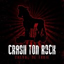Crash Ton Rock - Je marche
