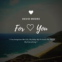 David Moore - For You