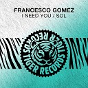 Francesco Gomez - I Need You Radio Edit