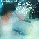 Bertha Maria - Historia de Amor