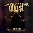 Carry Your Ghost - Short Sighted