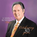 Carroll Roberson feat Donna Roberson - America the Beautiful God Bless America Again feat Donna…