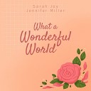 Sarah Joy, Jennifer Miller - What a Wonderful World