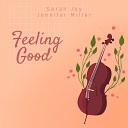 Sarah Joy Jennifer Miller - Feeling Good