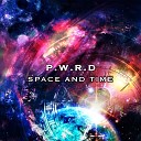 p w r d - Space and Time