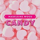 Madeleine Wood - Candy Hectic Remix