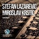 Miroslav Krstic Stefan Lazarevic - Last Train Kristina Lalic Remix