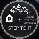 Audiometrics - Step To It Andy Rojas Remix