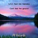 S A K Feat Ida Hekneby - Can t Feel The Ground Original Mix