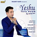 Shamey Hans Tar E The Beat Breaker - Yeshu Tera Naam