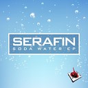 DJ Serafin - Soda Water Original Mix