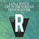 Layla Mystic Life in the Strings - French Affair Remastered Club Mix