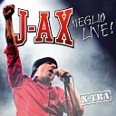 J AX - S N O B Live