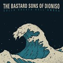 The Bastard Sons of Dioniso - Sulla cresta dell ombra