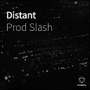 Prod Slash - Distant