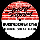 Hardrive 2000 feat Lynae - Never Forget When You Touch Me feat Lynae Bonus…