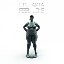 SINTAPIA - Feel Like Original Mix