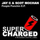 Jay C Scot Mochan - People Punchin Original Mix
