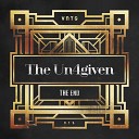 THE UN4GIVEN - The End Original Mix