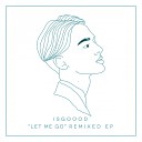 Isgoood - Let Me Go J Fitz Remix