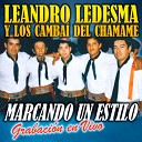 LEANDRO LEDESMA y Los Camba del Chamam - Tanda 4 En Vivo