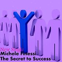 Michele Finessi - The Secret to Success
