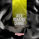 Alex Raimondi - Change Original Mix
