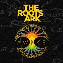 The Roots Ark - Talk with Ya