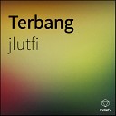 Jlutfi - Terbang