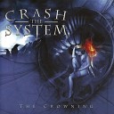 Crash The System - Fight Fire With Fire