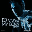 DJ Vivona - Bones Dino Lenny Remix