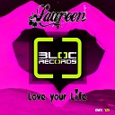 Laureen - Love Your Life Vantraxx Radio Edit
