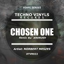 Norbert Meszes - Chosen One Andrush Mutant Disco Remix