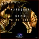 Necroformers feat Scabtik - We Are Here Radio Edit