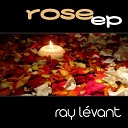 Ray L vant - Rose Original Mix