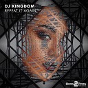 DJ Kingdom - Repeat it Again Ulrich Van Bell Wet Hard Mix
