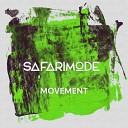Safarimode - Movement Original Mix