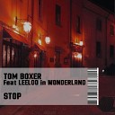 Tom Boxer feat Leeloo In Wonderland - Stop Original Mix