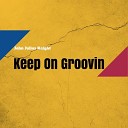 John Julius Knight - Keep On Groovin Original Mix
